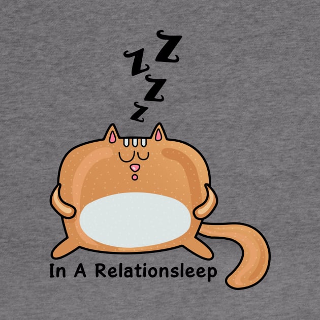 Cat Lover | Lazy Cat-In A Relationsleep by POD Anytime